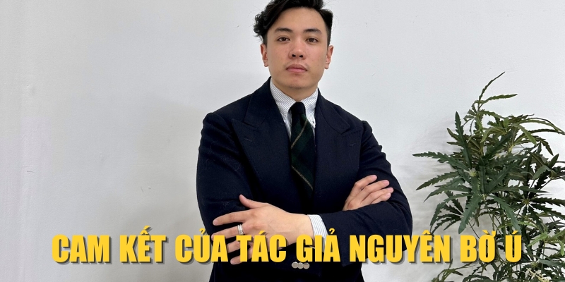 Cam kết của tác giả Nguyên Bờ Ú